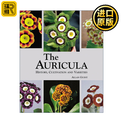 Auricula: History, Cultivation and Varieties 报春花 耳叶报春 金雀花 历史 栽培和品种 精装