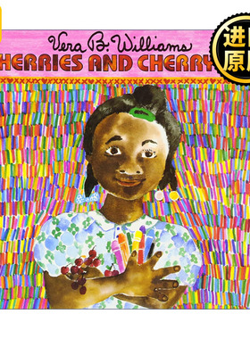 Cherries and Cherry Pits 樱桃和樱桃坑 凯迪克奖作家薇拉威廉斯