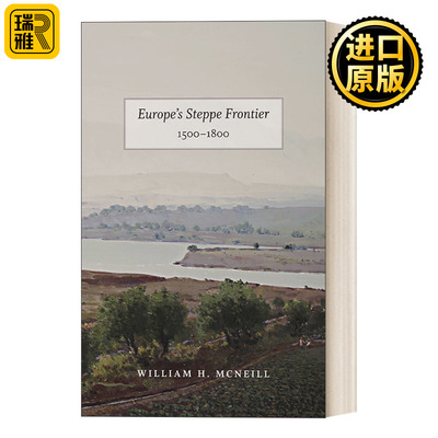 英文原版 Europe's Steppe Frontier  1500-1800 东欧 草原边疆1500—1800 豆瓣推荐 William H. McNeill 英文版 进口英语原版书籍