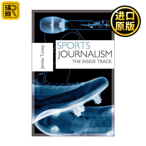 英文原版 Sports Journalism 体育新闻学 James Toney 英文版 进口英语原版书籍