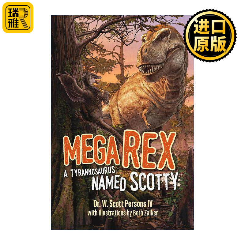 英文原版 Mega Rex 巨型霸王龙 一只叫斯科蒂的暴龙 儿童恐龙科普百科 史前生物 W Scott Persons 英文版 进口英语原版书籍