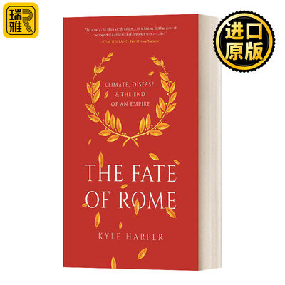 The Fate of Rome (The Princeton History of the Ancient World 02) 罗马的命运：气候、疾病和帝国的终结 Kyle Harper