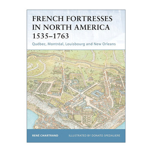 英文原版 French Fortresses in North America 1535–1763 法国人在北美建筑的防御要塞 世界防御要塞系列 进口英语原版书籍