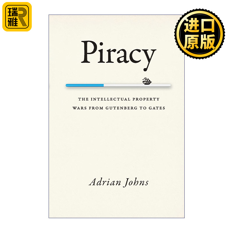 Piracy 从古登堡到盖茨的知识产权之战 法律历史 Adrian Johns