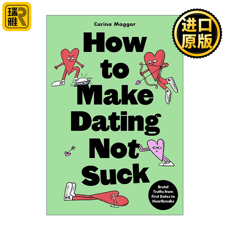 英文原版 How to Make Dating Not Suck 如何让约会不那么糟糕 现代恋爱毒舌指南 明天又要上班了作者新书 Carina Maggar 英文版