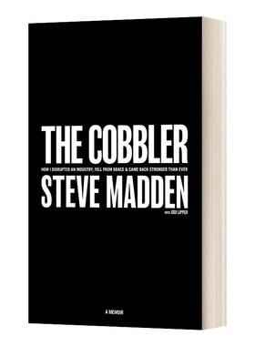 The Cobbler 鞋匠史蒂夫马登：我怎么了打乱了一个行业，失宠了，回来的时候比以前更强大了 精装 英文原版
