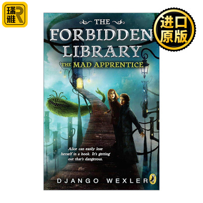 英文原版 The Mad Apprentice The Forbidden Library 02 禁忌图书馆系列2 幻变迷宫 儿童奇幻小说 Django Wexler进口英语原版书籍