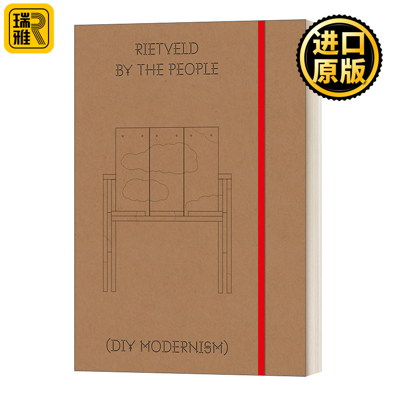 Rietveld by the People 赫里特里特费尔德：DIY现代主义:卢卡斯马森的设计项目 英文原版