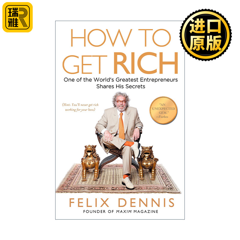 How to Get Rich这一生要做有钱人赚钱是一种人人可学的技巧 Felix Dennis