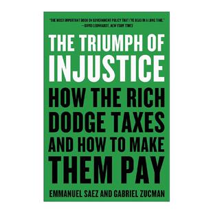 英文原版 The Triumph of Injustice 不公正的胜利 富人如何逃税 如何让富人纳税 伊曼纽尔·赛斯 英文版 进口英语原版书籍