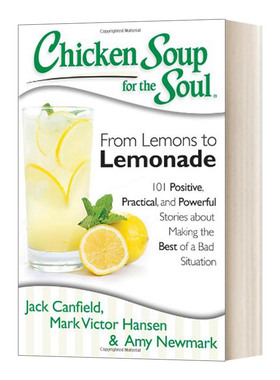 Chicken Soup for the Soul: From Lemons to Lemonade 心灵鸡汤：从柠檬到柠檬水