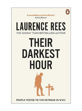 英文原版 Their Darkest Hour 至暗时刻 二战中被逼向极限的人们 劳伦斯.里斯 英文版 进口英语原版书籍