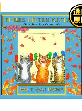 英文原版 Three Little Kittens  三只小猫 Folk Tale Classics经典民间故事精装绘本Paul Galdone