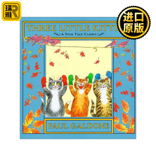 英文原版 Three Little Kittens 三只小猫 Folk Tale Classics经典民间故事精装绘本Paul Galdone