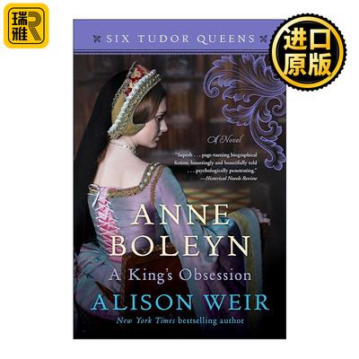Anne Boleyn: A King's Obsession (Six Tudor Queens 02) 都铎王朝六王后系列2 安妮·波琳 国王的执念 Alison Weir