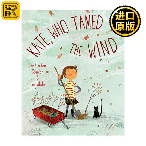 英文原版 Kate Who Tamed The Wind 驯服了风的凯特 儿童精装自然环保绘本 凯迪克奖得主莉兹?嘉顿?斯坎伦 进口英语原版书籍