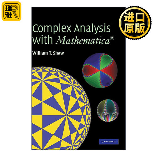 英文原版 Complex Analysis with MATHEMATICA 复分析与 Mathematica 精装 William T. Shaw 英文版 进口英语原版书籍