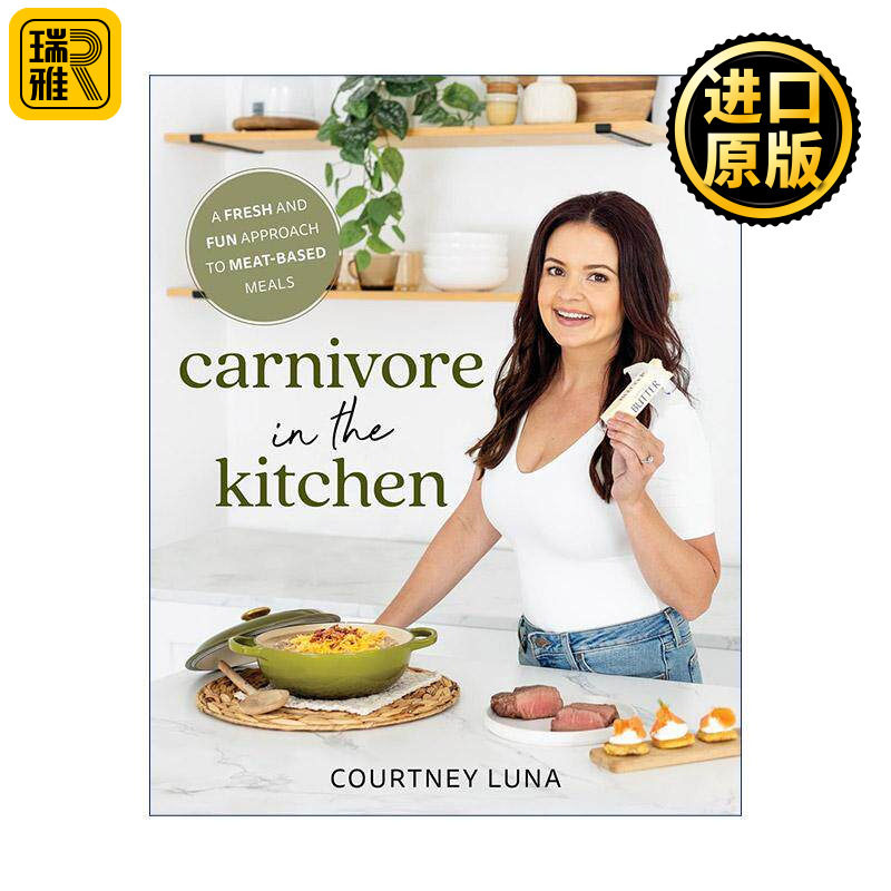 英文原版 Carnivore in the Kitchen 厨房里的食肉动物 新鲜有趣的肉类食物烹饪技巧指南 Courtney Luna 英文版 进口英语原版书籍