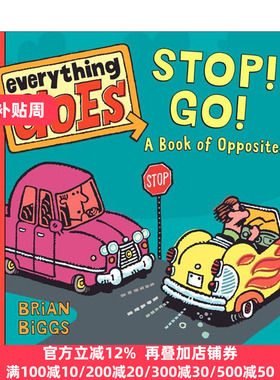 英文原版 Everything Goes: Stop! Go!: A Book of Opposites
