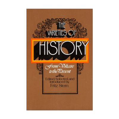 The Varieties of History 历史的多样性 从伏尔泰到现在 金与铁作者Fritz R. Stern