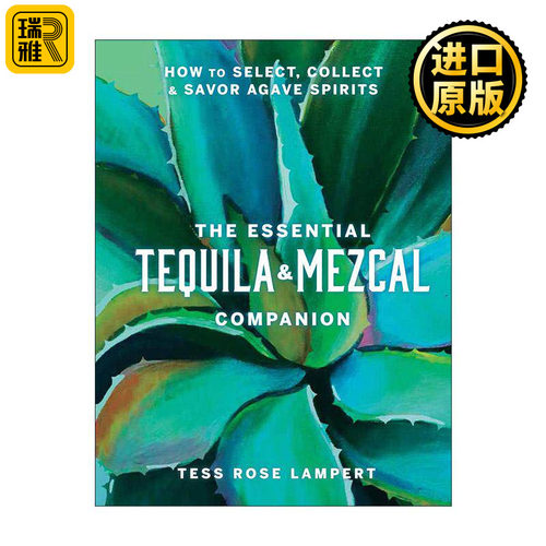 英文原版 The Essential Tequila & Mezcal Companion 龙舌兰与梅斯卡尔酒指南 如何挑选 收藏和品味龙舌兰酒 精装 英文版
