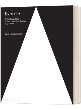 A展览 创造历史的建筑展览 1948-2000 英文原版 Exhibit A Exhibitions That Transformed Architecture 精裝 进口英语原版书籍