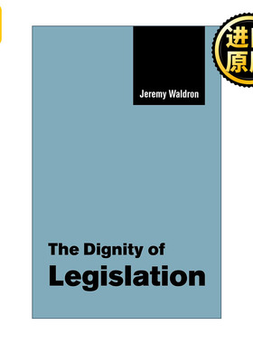 英文原版 The Dignity of Legislation 立法的尊严 杰里米·沃尔德伦 剑桥大学西利演讲系列 英文版 进口英语原版书籍