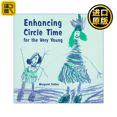 Enhancing Circle Time for the Very Young 3-7岁孩子体验圆圈时间指南