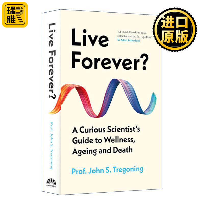 英文原版 Live Forever 探寻长生之谜 科学家的健康 衰老及死亡探索手册 精装 英文版 进口英语原版书籍