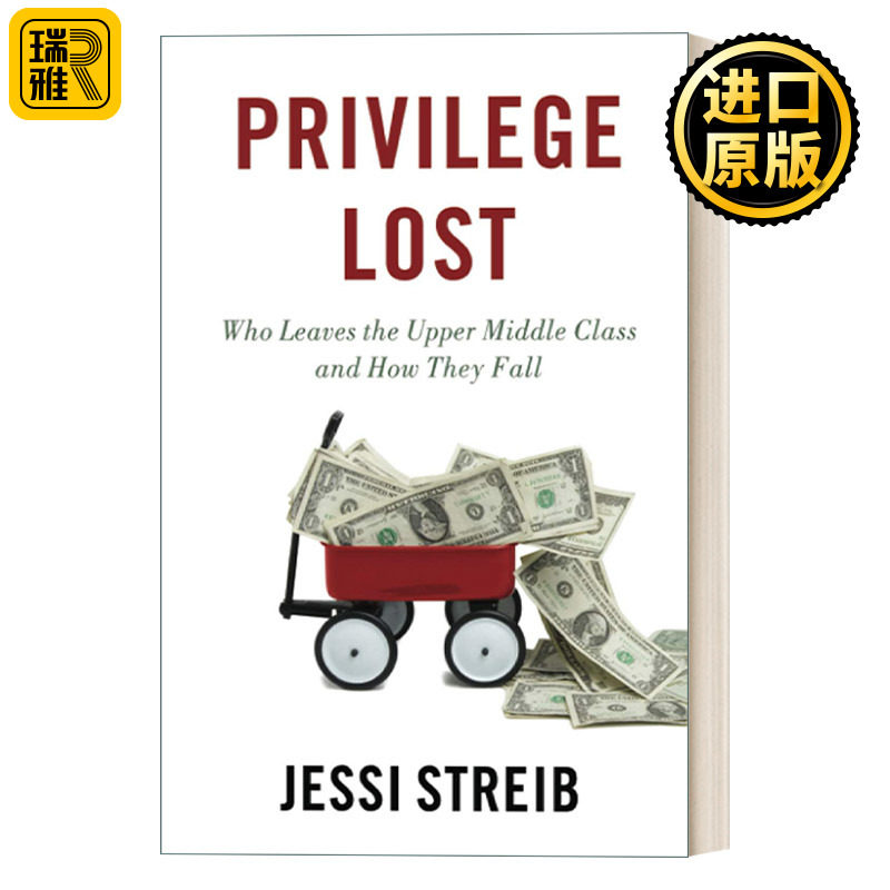 Privilege Lost 特权丢失:谁离开了中上层阶级,他们是如何堕落的