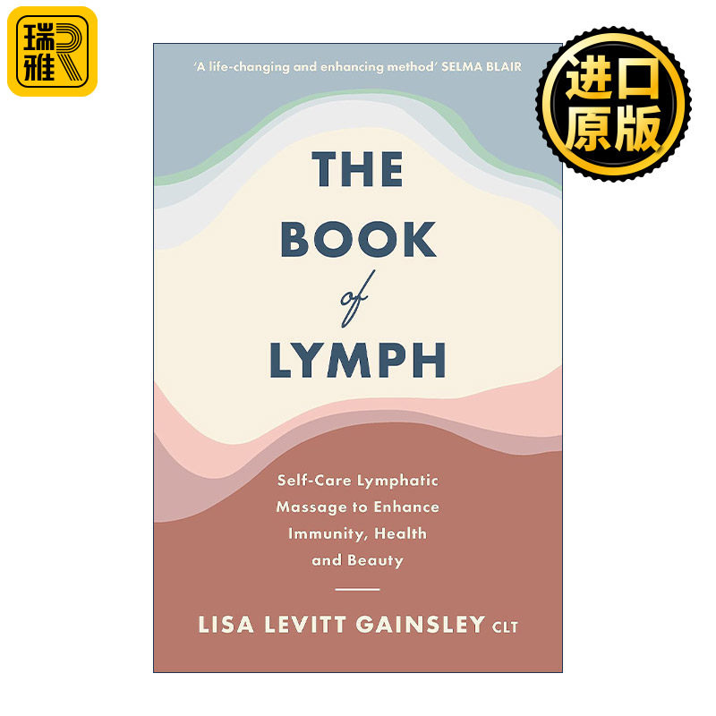 英文原版 The Book of Lymph 神奇的淋巴疗愈 每天五分钟淋巴按摩 激活身体内在潜能 解锁淋巴疗愈力 丽莎·莱维特·盖斯莉 英文版