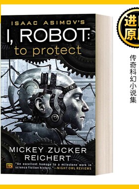 Isacc Asimov's I, Robot 01: To Protect 阿西莫夫机器人系列：我，机器人：守护 Mickey Zucker Reichert