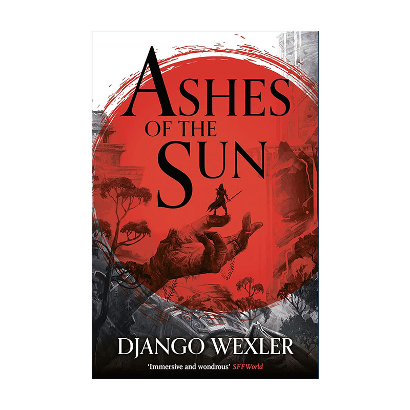 英文原版 Ashes of the Sun烈日的灰烬 Django Wexler畅销奇幻小说燃烧之刃与银色之眼系列1英文版进口英语原版书籍