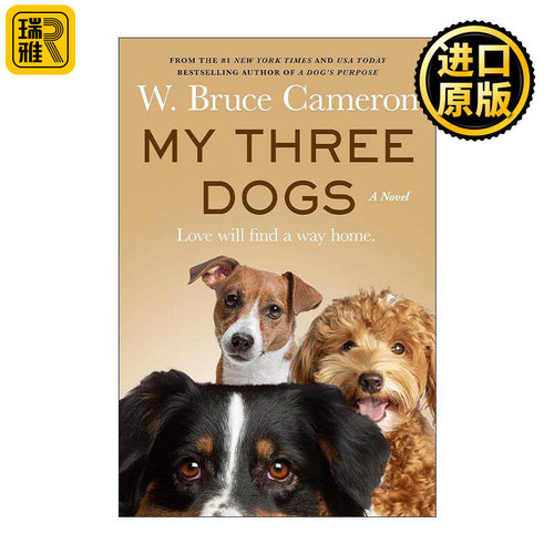英文原版 My Three Dogs 我的三只小狗 精装 一条狗的使命作者W. Bruce Cameron新作 英文版 进口英语原版书籍