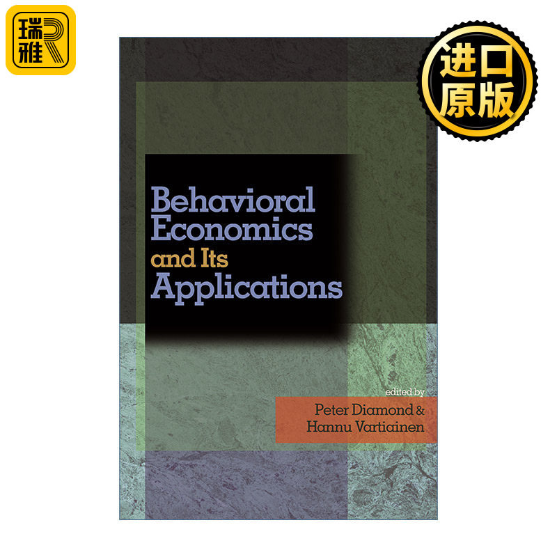 Behavioral Economics and Its Applications 行为经济学及其应用 Peter Diamond 精装