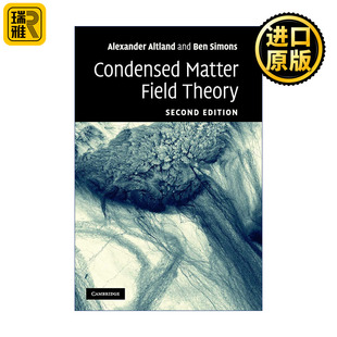 Condensed Matter Field Theory 凝聚态场论 Alexander Altland 精装