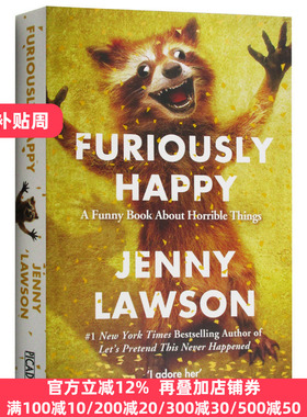 高兴死了 英文原版 Furiously Happy一位抑郁症患者 焦虑症抑郁症自我治疗 幽默感人散文故事 珍妮罗森著Jenny Lawson进口英语书籍