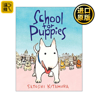 英文原版 School for Puppies 小狗学校 钢笔水彩画风治愈绘本 Satoshi Kitamura 英文版 进口英语原版书籍