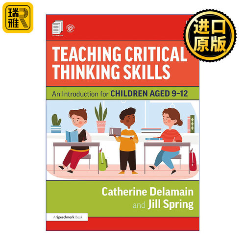 Teaching Critical Thinking Skills 批判式思维技能的教学 适合9-12岁儿童的导论