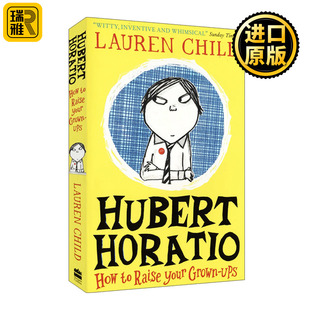 Grown 爆笑桥梁书 How 家长 如何养育你 Ups Your Raise Horatio Hubert