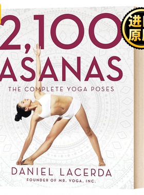 2100个体式：瑜伽体式完全指南 英文原版 2,100 Asanas: The Complete Yoga Poses 英文版 Daniel Lacerda 进口英语书籍