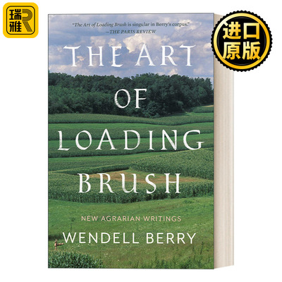 The Art of Loading Brush 画刷装载的艺术：新农业写作 Wendell Berry 英文原版