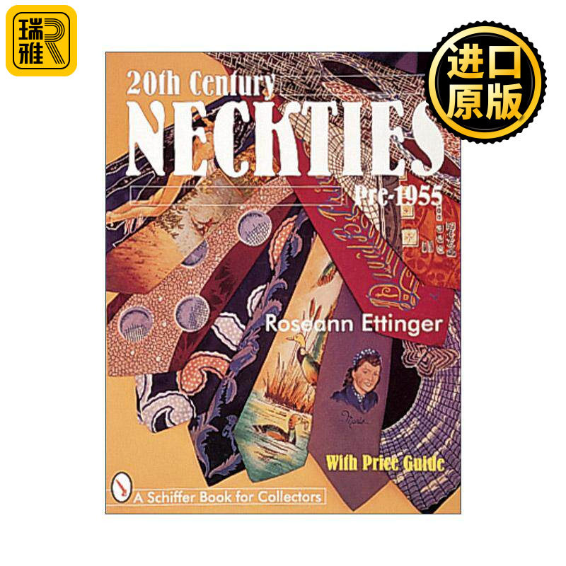 英文原版 20th Century Neckties 20世纪领带收藏指南 1955年以前 含价格参考 纺织服饰时尚趋势记录 英文版 进口英语原版书籍