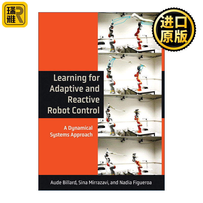 英文原版 Learning for Adaptive and Reactive Robot Control (The MIT Press) 自适应与反应性机器人控制学习 动力系统方法