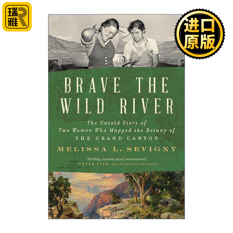 英文原版 Brave the Wild River 勇敢的野流 两位女性大峡谷植物学地图不为人知的故事 Melissa L. Sevigny 进口英语原版书籍