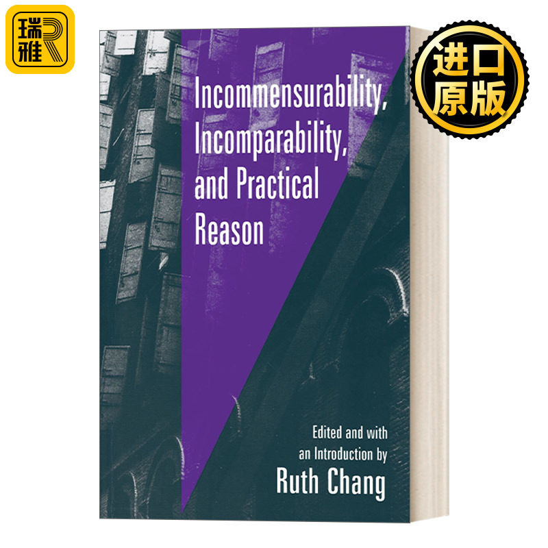 Incommensurability, Incomparability, and Practical Reason  不可通约性、不可比较性和实践理性