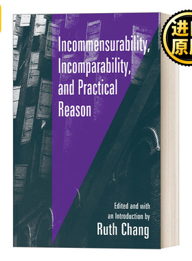 Incommensurability Incomparability and Practical Reason 英文原版