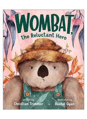英文原版 Wombat the Reluctant Hero 不情愿的袋熊 精装图画书 英文版 进口英语原版书籍