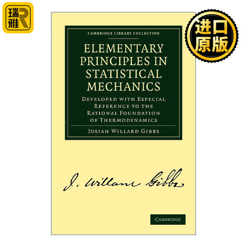 Elementary Principles in Statistical Mechanics 统计力学的基本原理 约西亚·威拉德·吉布斯 剑桥图书馆数学收藏系列