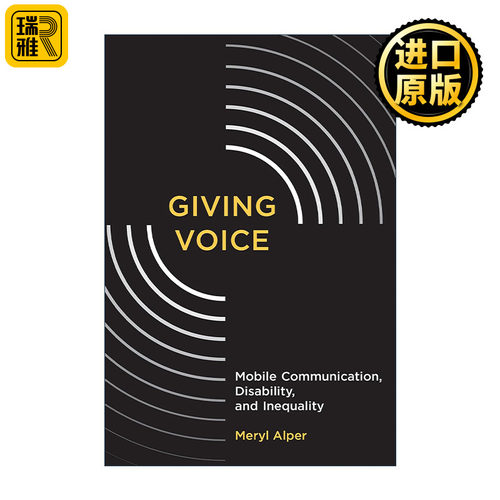 Giving Voice (The MIT Press) 发声 移动通信 残疾和不平等 社会技术 传播研究 哈佛大学教授Meryl Alper